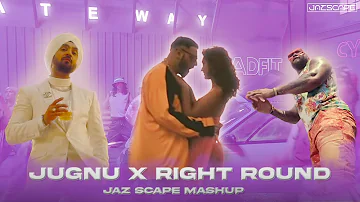 Jugnu x Right Round (JAZ Scape Mashup) • Badshah • Flo Rida • Diljit Dosanjh