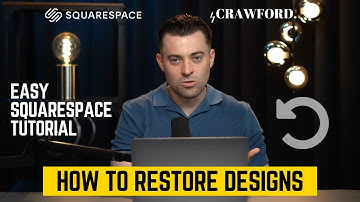 How to Restore Previous Designs on Squarespace