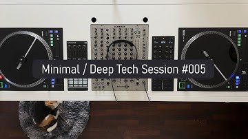 Minimal / Deep Tech Session #005