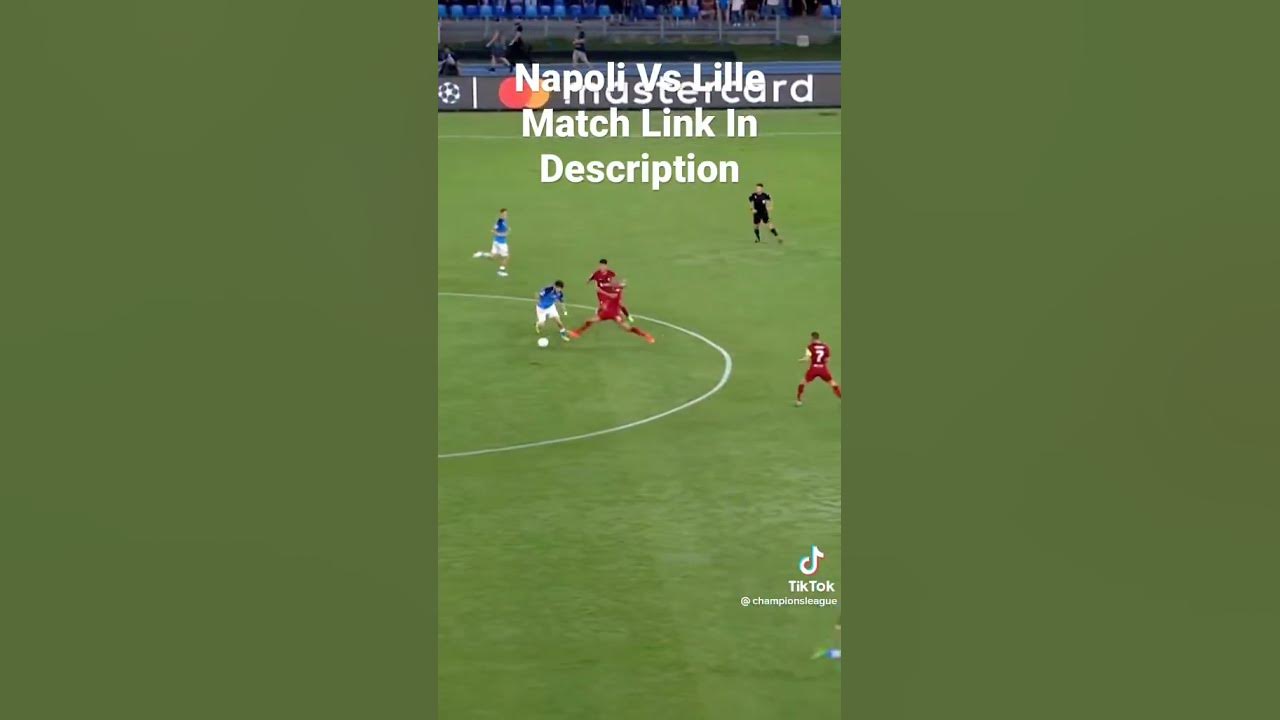 Napoli va lille match link https koora lives tv live 9565 979699