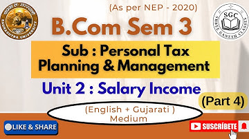 B.Com Semester 3 – Income Tax | Unit 2 : Salary Income (Part :4)|(NEP 2020) | Saurashtra University