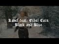 Kabel  black and blue feat ethel cain fan vid