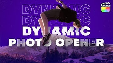 Dynamic Photo Opener | Final Cut Pro & Apple Motion Template | Tutorial