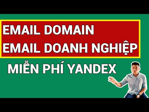 Cách tạo email doanh nghiệp miễn phí - Tạo email domain bằng yandex miễn phí