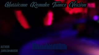 Hurricane Remake Trance Version