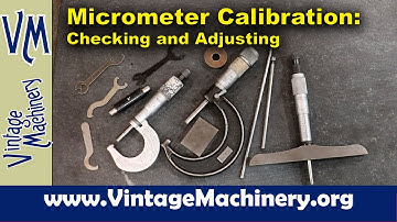 How to Check and Adjust the Calibration of an Outside and Depth Micrometer
