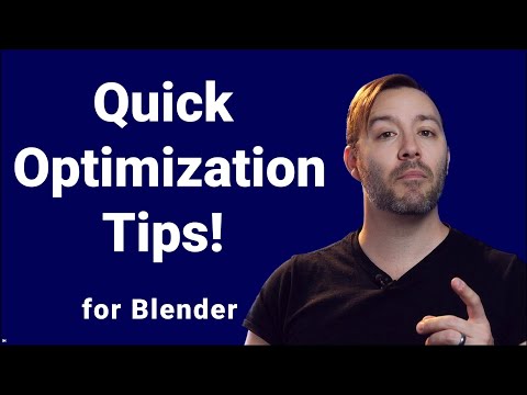 Quick Optimization Tips For Blender!