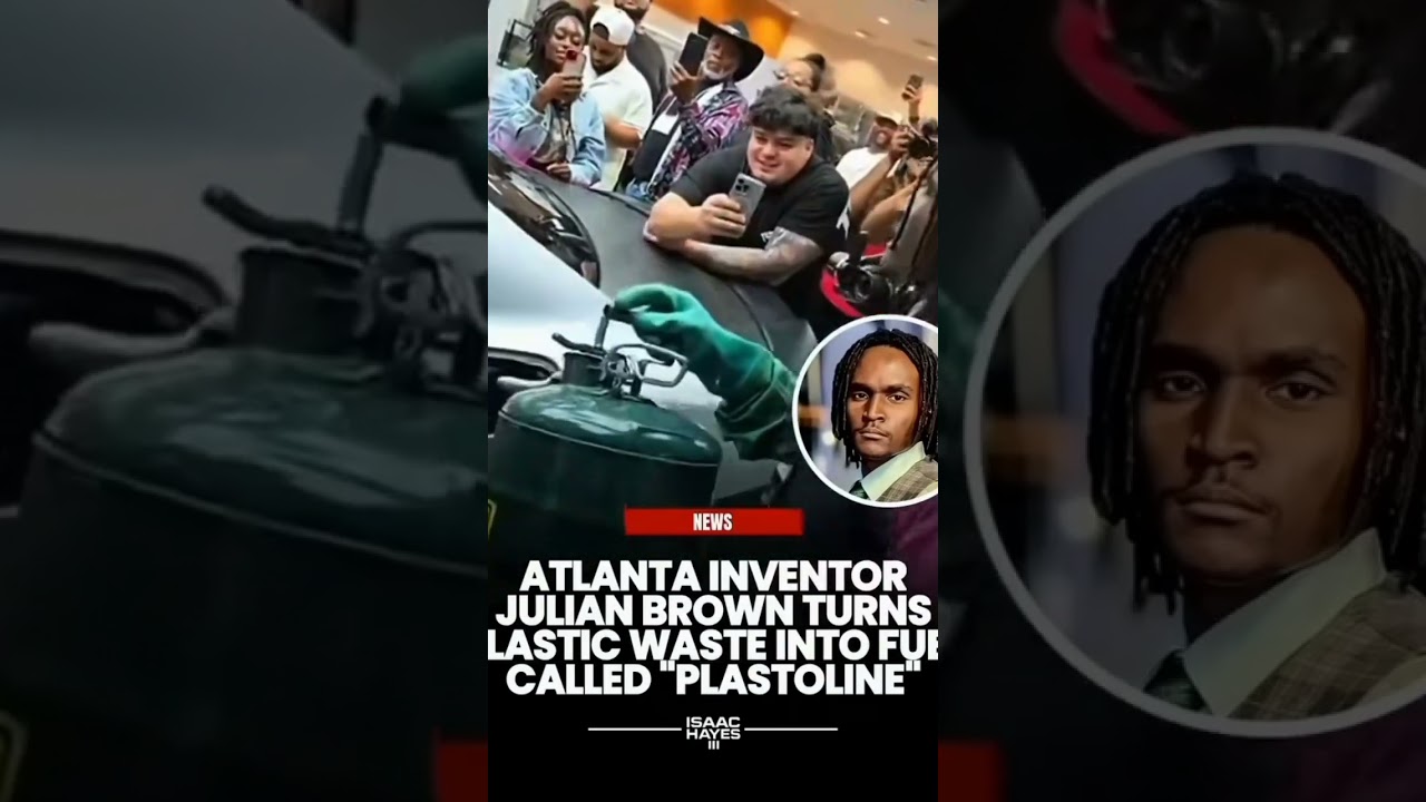 ATLANTA INVENTOR JULIAN BROWN TURNS PLASTIC WASTE INTO FUEL CALLED "PLASTOLINE