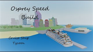 Osprey Speed Build ｜ Cruise Ship Tycoon