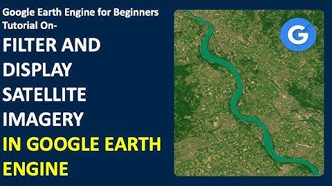 Google Earth Engine Tutorial: How to Filter and Display Sentinel-2 Satellite Imagery (2025)