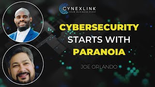 Beyond the Firewall: Joe Orlando on Building a Culture of Cybersecurity Excellence