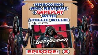 PS5 GHOSTRUNNER UNBOXING AND REVIEWS +GAMEPLAY WITH CHILLIE WILLIE