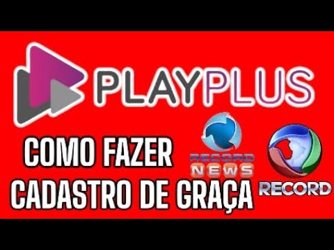 Como Fazer O CADASTRO De Graça No PLAYPLUS E Assistir A RECORD TV E RECORD  NEWS 