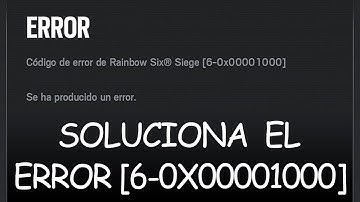 Rainbow Six Siege - Solución Matchmaking Error [6-0x00001000] (XBOX,PS4,PC)