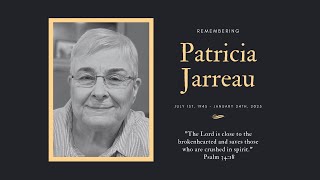 Patricia Jarreau | Memorial Video