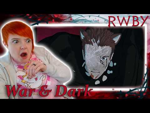 IT WAS A PERSON!?!! RWBY Volume 8 chps7&8: War & Dark Reaction