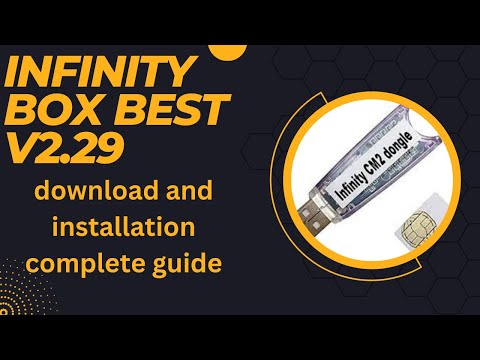 Infinity CM2 Dongle Full Training  InfinityBox_BEST_v2.29  download and installation complete guide