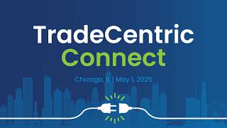 TradeCentric Connect 2025 | Event Recap