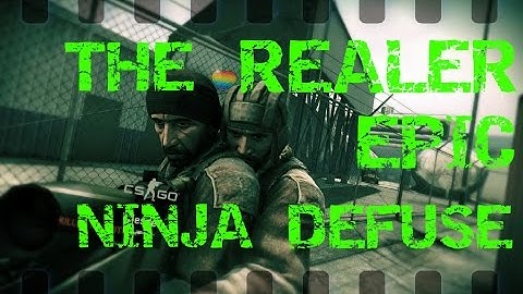 REALER EPIC NINJA DEFUSE (CS:GO)