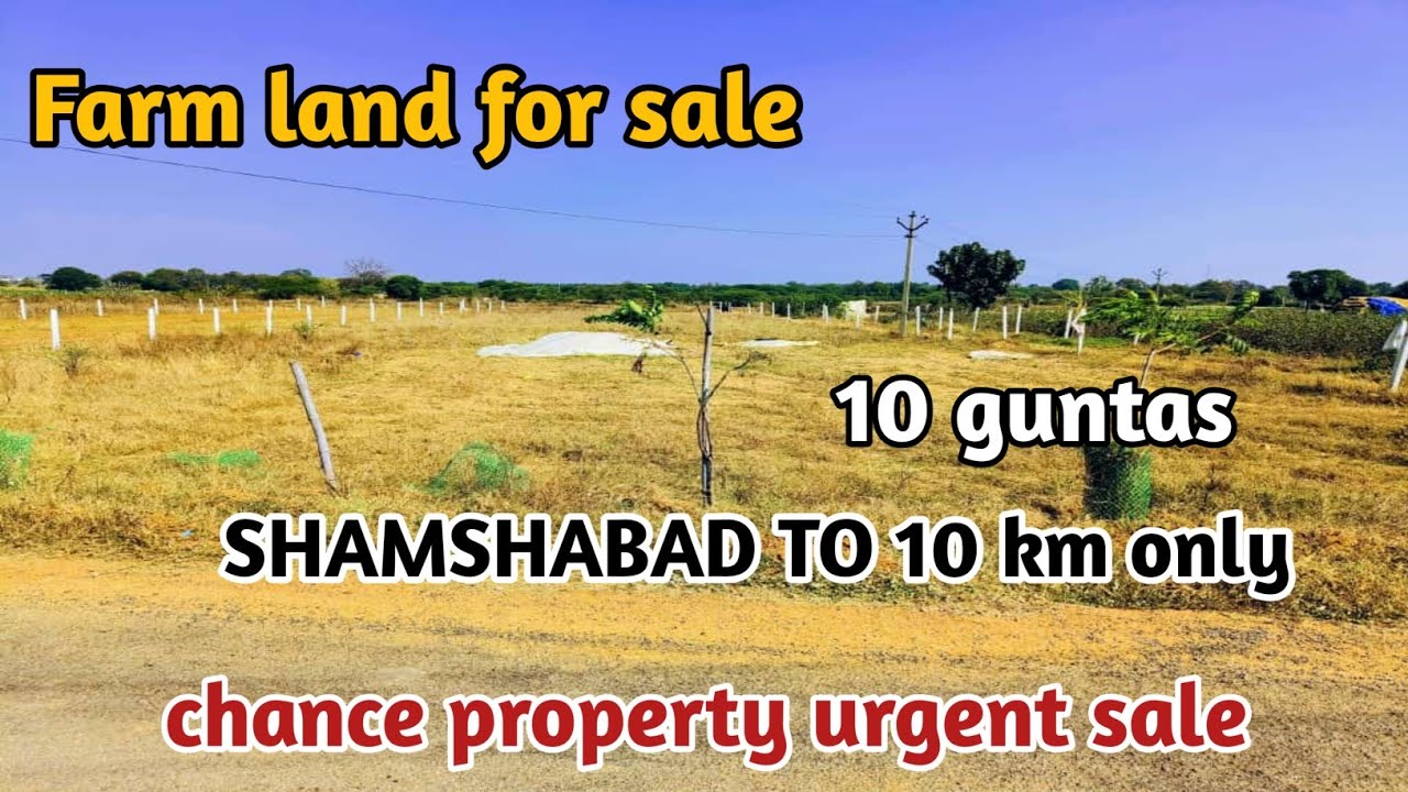 Farm land for sale 10 guntas 10 km from shamshabad chance