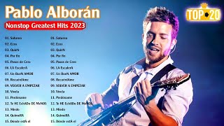 Pablo Alborán Todos Sus Éxitos 2023 -💖 Super y grandes éxitos de Pablo Alborán 💕