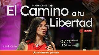 Masterclass: El camino a tu libertad