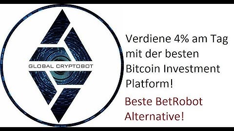 GlobalCryptoBot - 4% Täglich - Die Beste BetRobot Alternative?