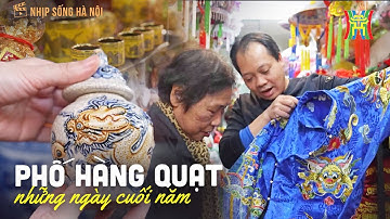 Phố Hàng Quạt những ngày cuối năm | Nhịp sống Hà Nội