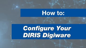 HOW TO: Configure Your DIRIS Digiware from the Easy Config System Software