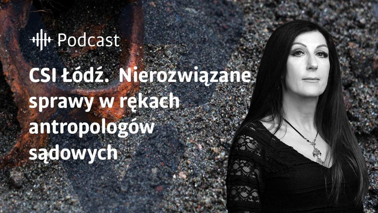 Odkrywają to co miało pozostać tajemnicą – dr Beata Borowska