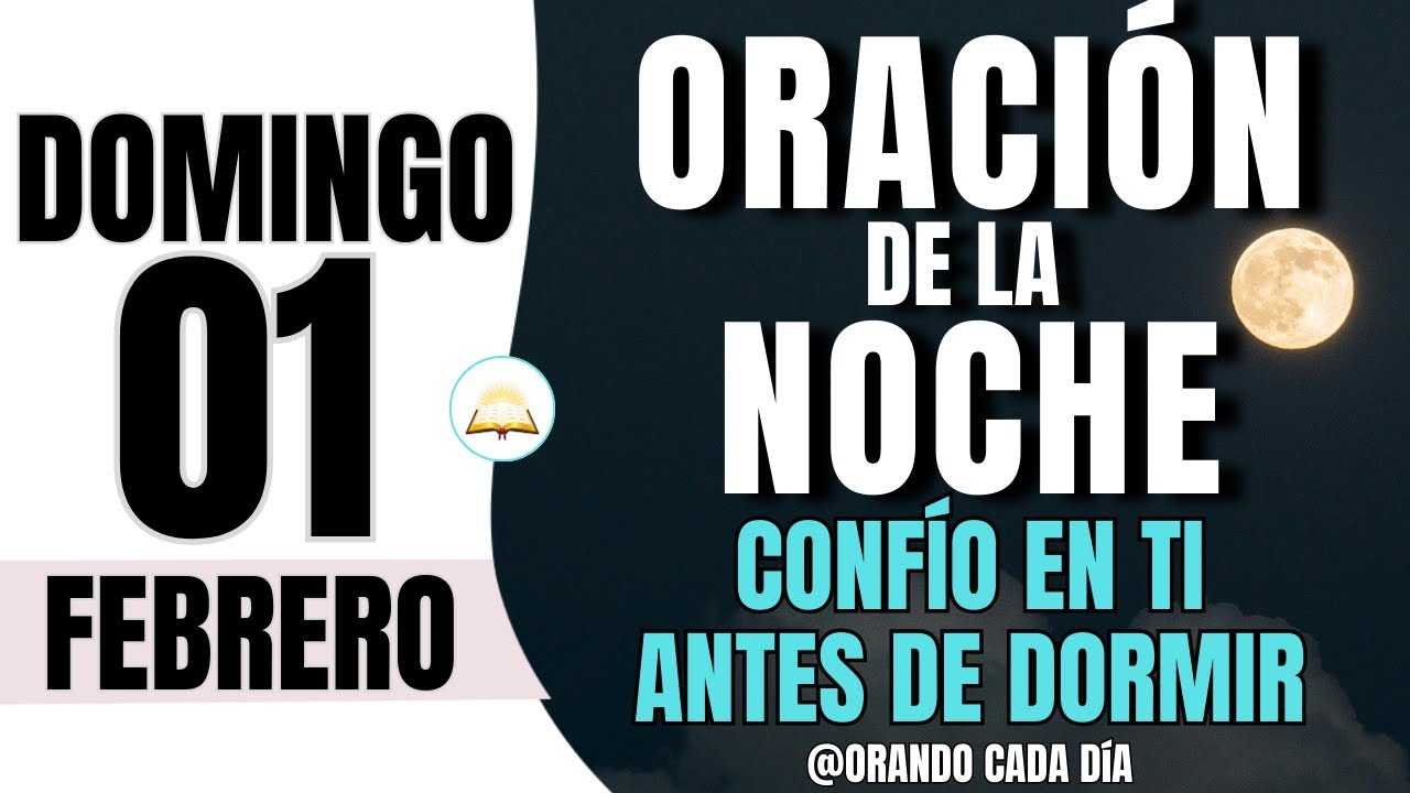 Oración de la noche de Hoy Domingo 01 de Febrero de 2026 - YouTube