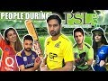 Types of people during psl