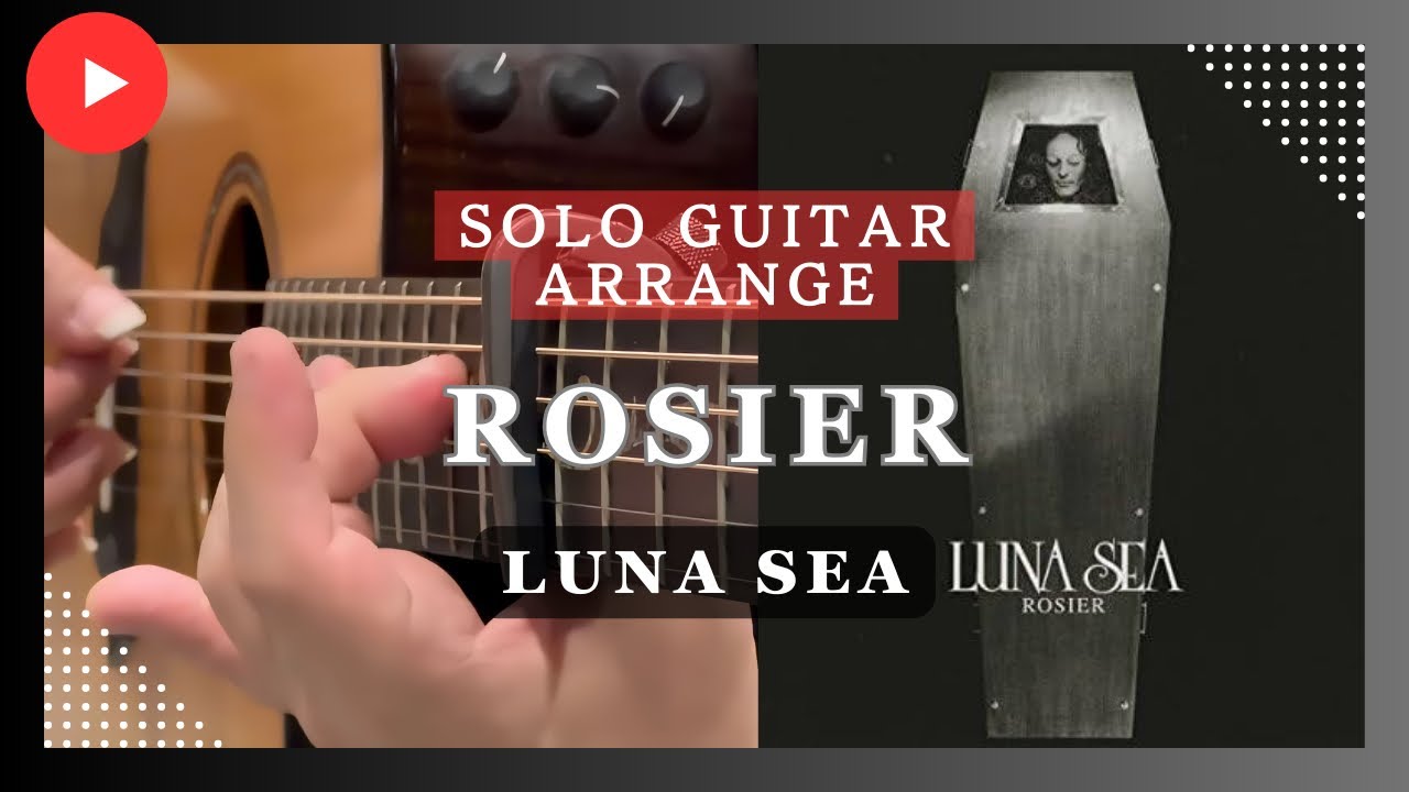 アコギ一本で再現！】 ROSIER / LUNA SEA 【Solo Guitar Arrange