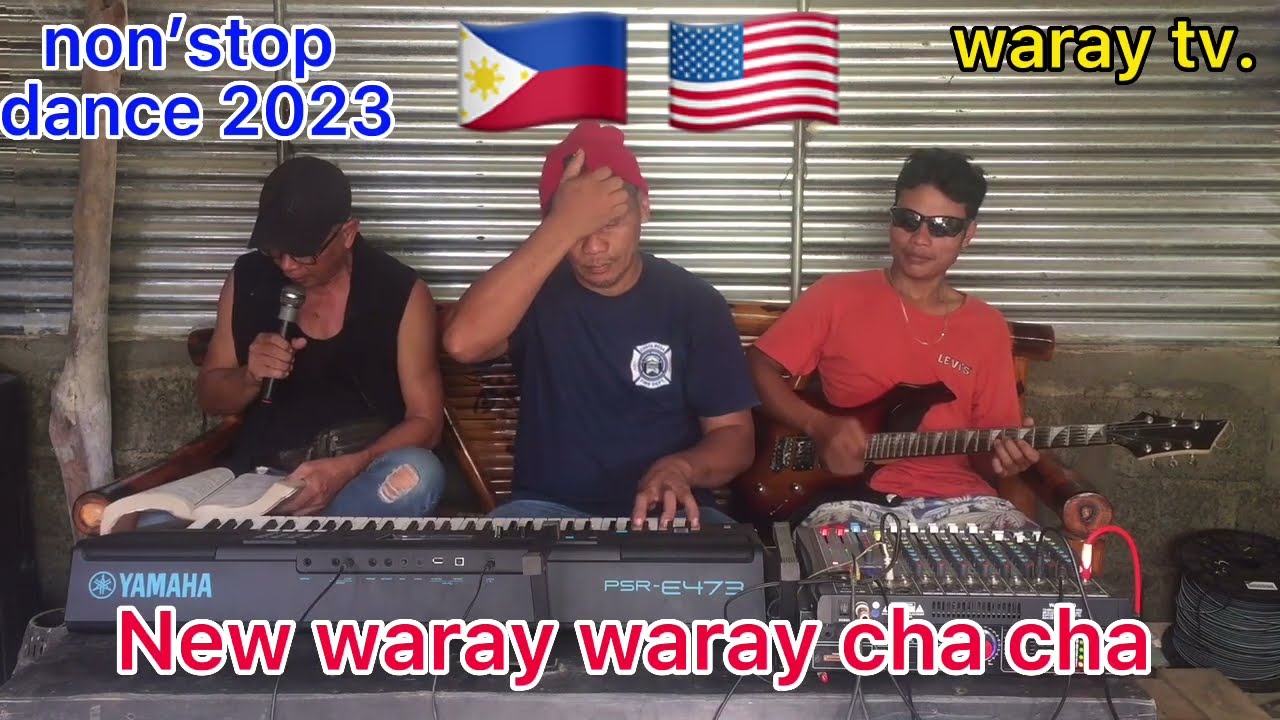 the best non,stop waray waray cha cha cover song