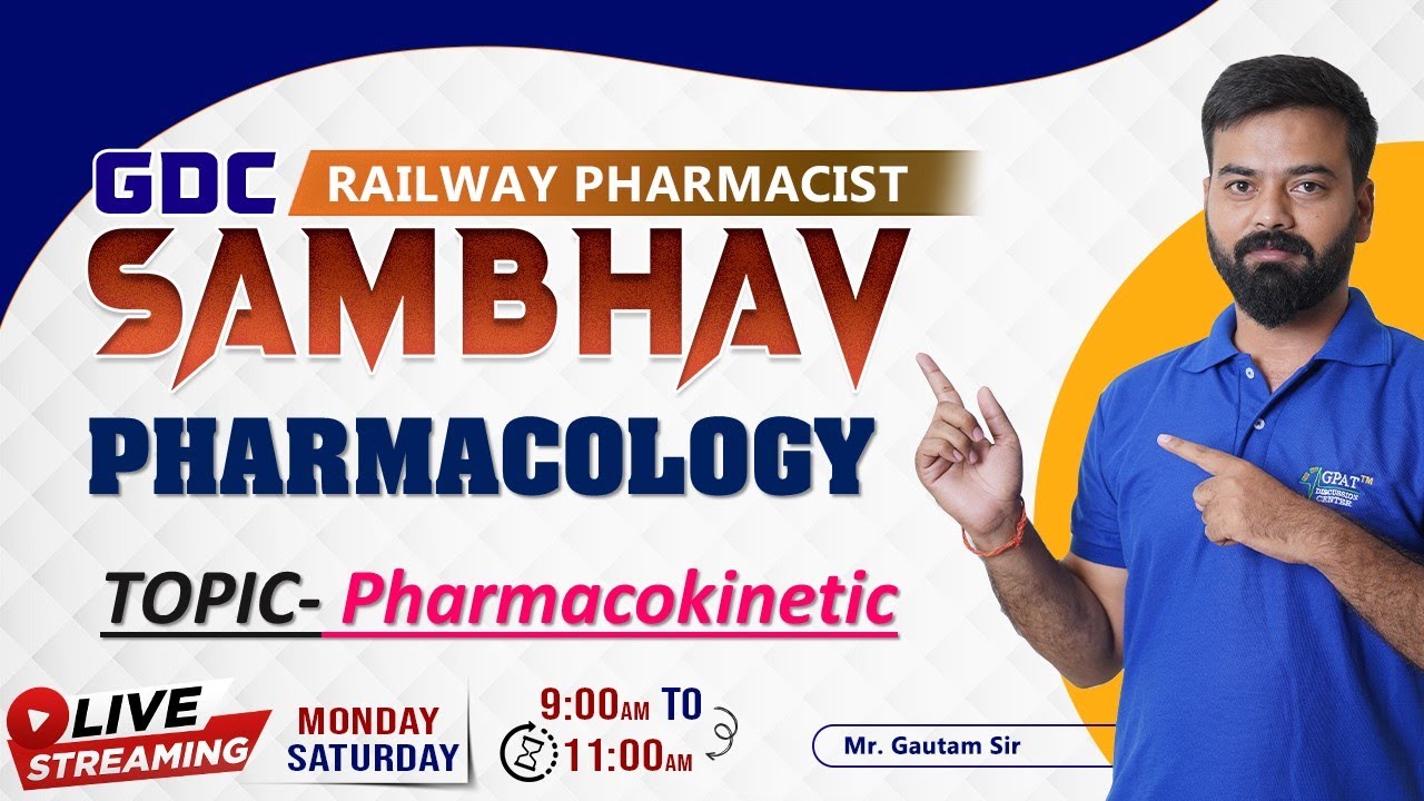 PHARMACOLOGY- Pharmacokinetic || RAILWAY PHARMACIST || THEORY + MCQ'S || SAMBHAV || RRB || #railway