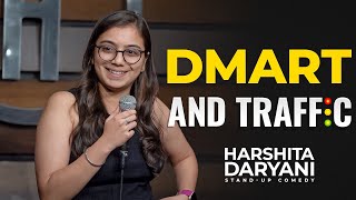 Dmart's Success & Traffic | Stand-up Comedy | Harshita Daryani