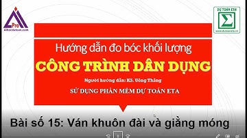 Bài 15: Hướng dẫn Bóc khối lượng ván khuôn đài và ván khuôn giằng móng