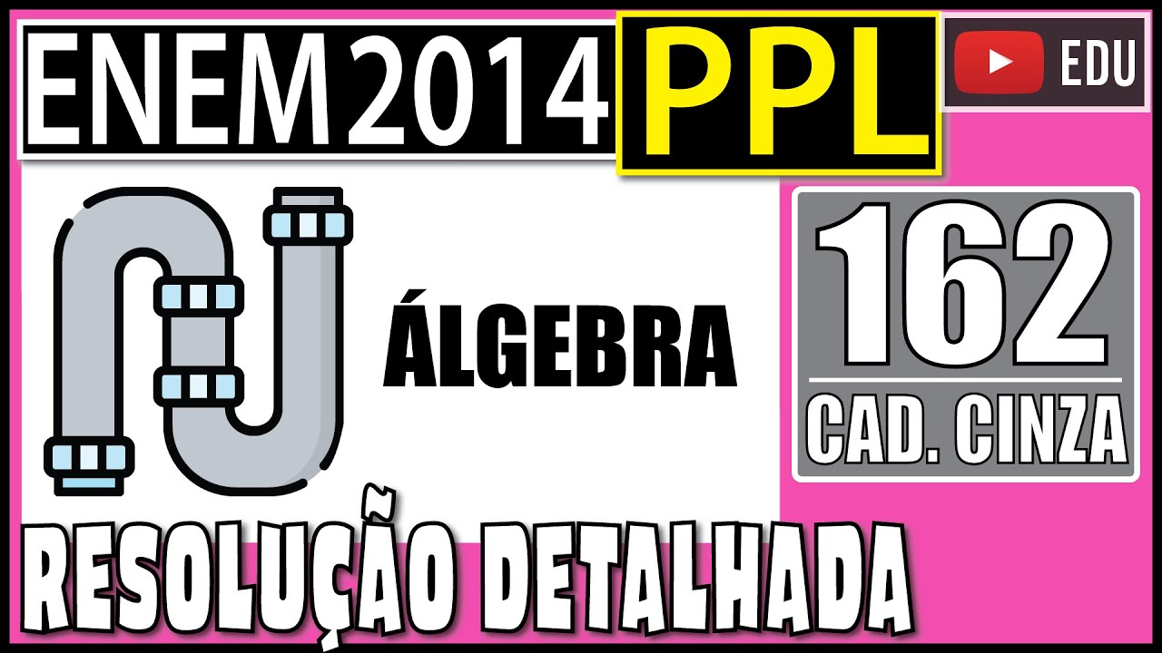 [ENEM 2014 PPL] 162 📓 ÁLGEBRA A vazão de água (em m³/h) em tubulações pode ser medida pelo