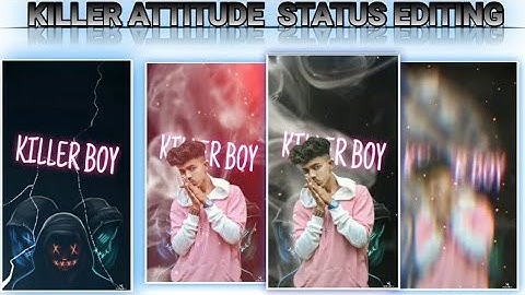 Killer attitude status editing | kinemaster video editing  whatsapp status editing 2021