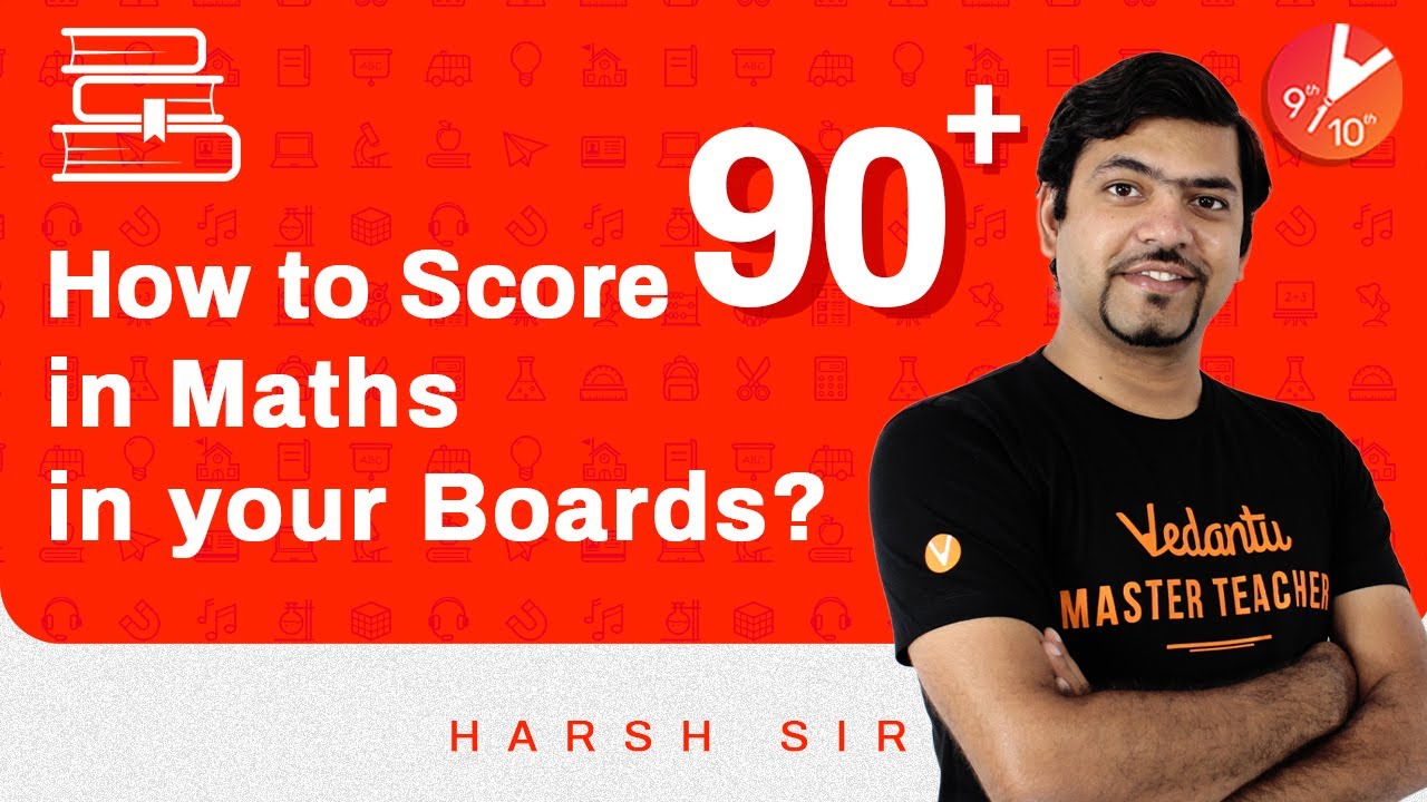 How to Score 90% for Maths CBSE/ICSE Class 10 Board Exam | Strategy for ...