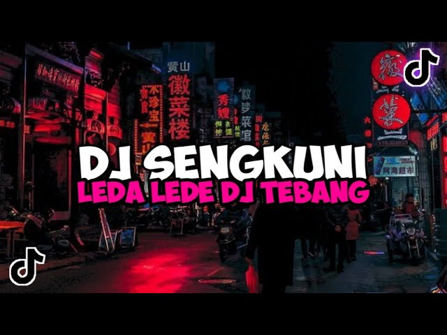 DJ SENGKUNI LEDA LEDE HOREG DJ TEBANG SLOWED RIIOINSM VIRAL TIKTOK YANG KALIAN CARI class=