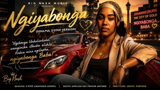 Ngiyabonga (Soulful 3-Step Version) 🙏 | Emotional Zulu Gospel Amapiano | Sax Worship Anthem