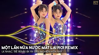 Chờ Em Trong Đêm Remix - Một Lần Nữa Nước Mắt Lại Rơi Remix TikTok | LK Nhạc Trẻ Remix 8x 9x Đời Đầu