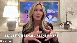 Heather Herr - Real Estate Teams Are The Future