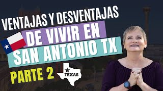 P2 Ventajas y Desventajas de vivir en San Antonio TX