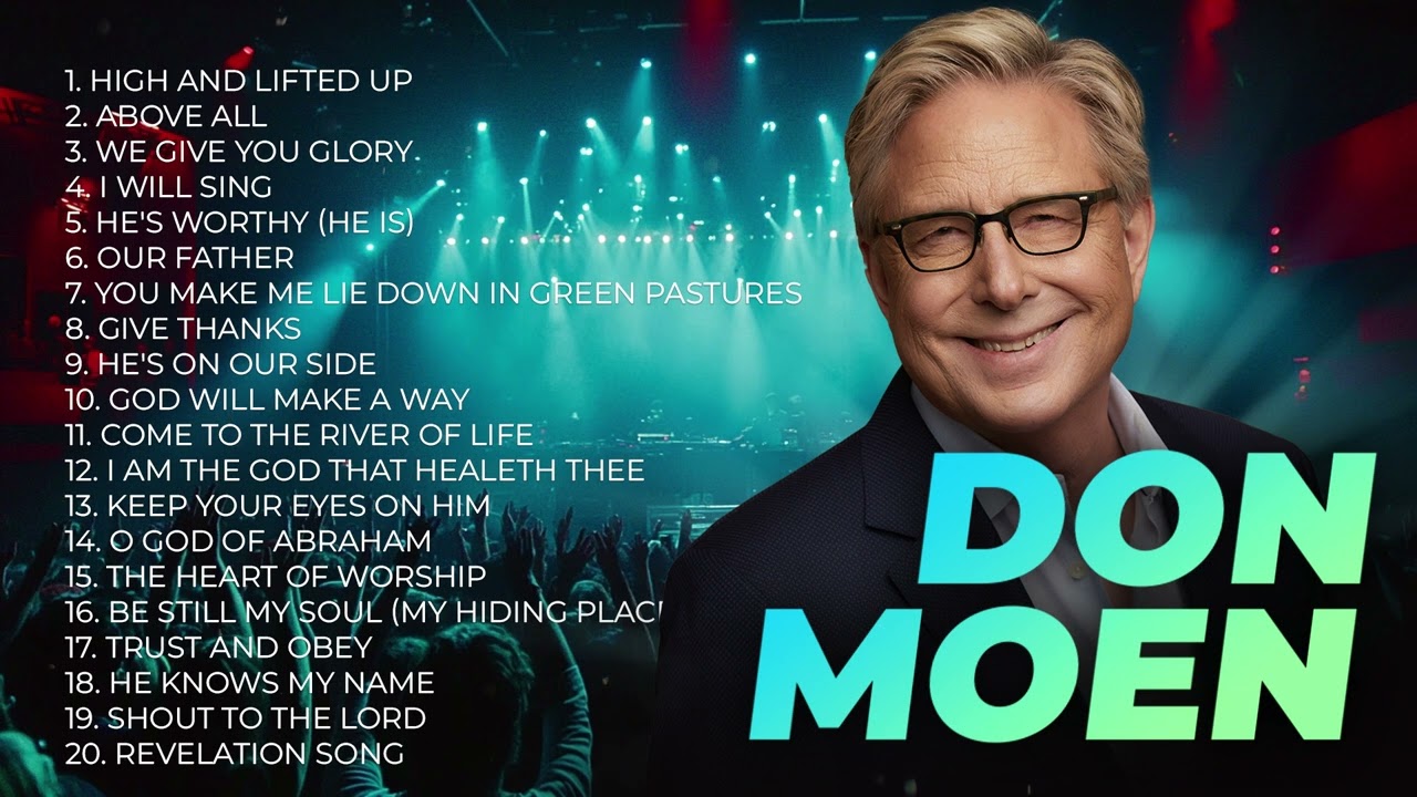 NEW Don Moen Worship Songs | Non Stop Christian Music Playlist for Praise!