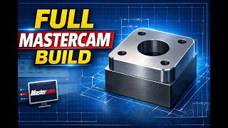 Mastercam Mill Tutorial: Blueprint to 3D Machined Part | Complete CNC Workflow
