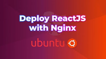 Deploy ReactJS với Nginx | Triển khai dự án ReactJS lên Sever