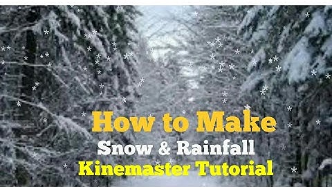 Snow & Rain fall Effect In Kinemaster Tutorial 2018
