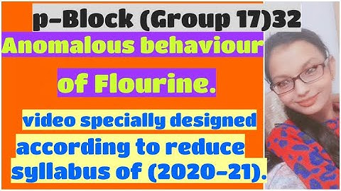 p-Block (Group 17)#32|| Anomalous behaviour of fluorine (latest syllabus of 2020-21).